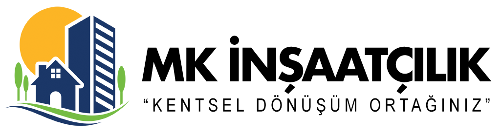 MK İNŞAATÇILIK - KENTSEL DÖNÜŞÜM, GAYRİMENKUL GELİŞTİRME...